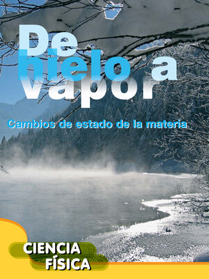 cover image of De hielo a vapor (Ice to Steam)